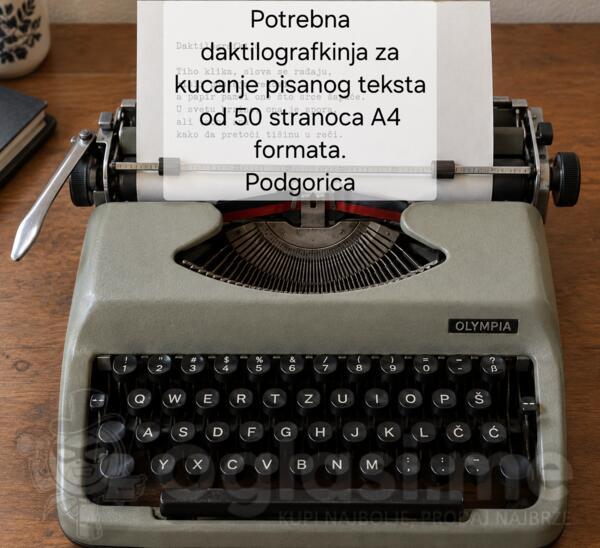 Trazim daktilografkinju za kucanje pisanog teksta
