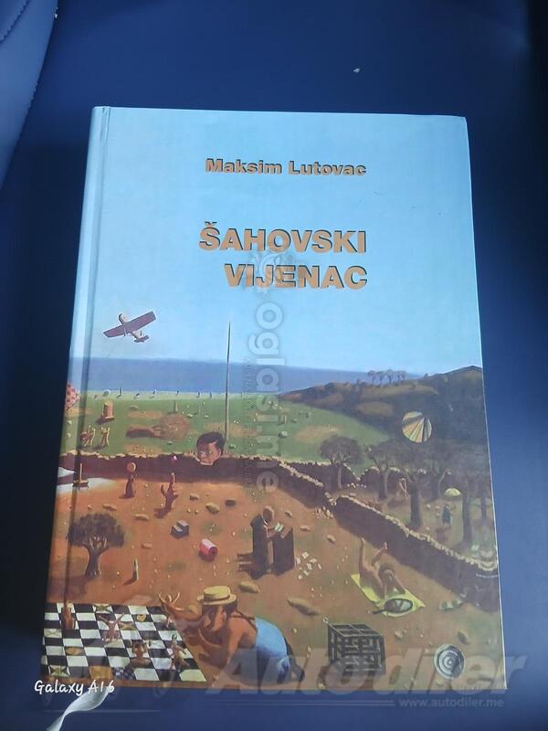 Šahovski vijenac – Maksim Lutovac. Prodajem knjigu „Šahovski vijenac“ autora Maksima Lutovca. Knjiga je savršeno očuvana i pogodna za ljubitelje šaha.  Lično preuzimanje u Nikšiću.